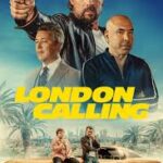 Download London Calling 2025 Hindi Dual Audio Movie – Filmyzilla, VegaMovies, 9xMoviez, 7StarHd